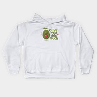 Olive You This Much Kids Hoodie